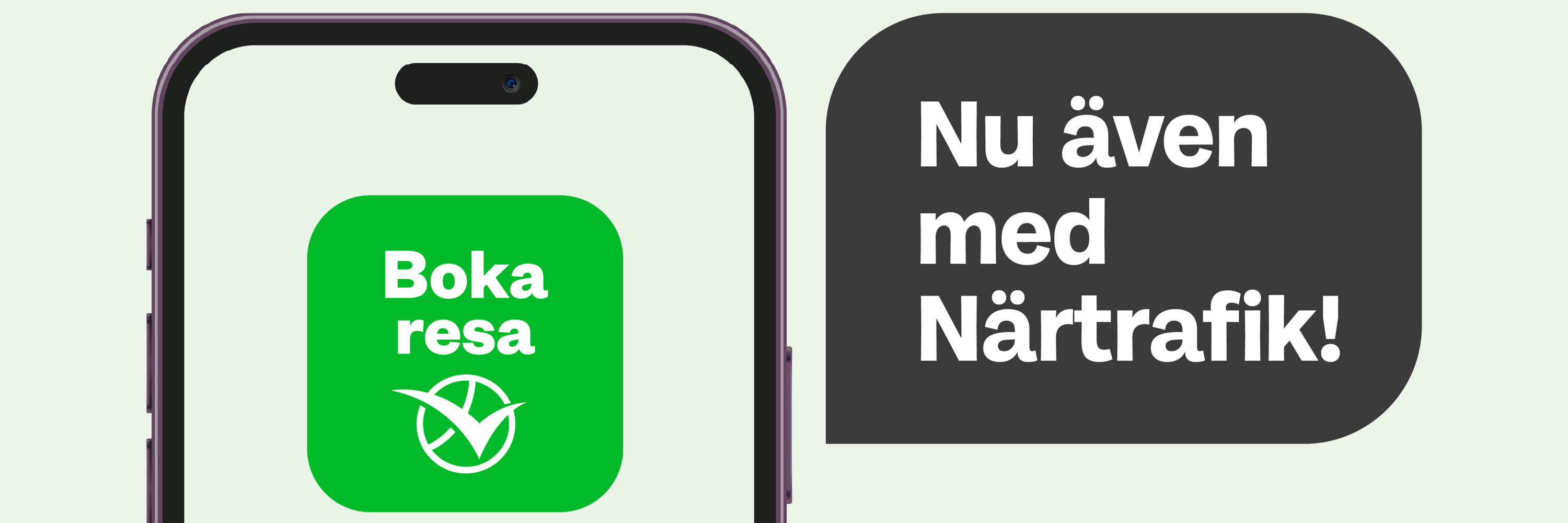 Illustration på en mobiltelefon med appen Boka resa och texten Nu även med Närtrafik!