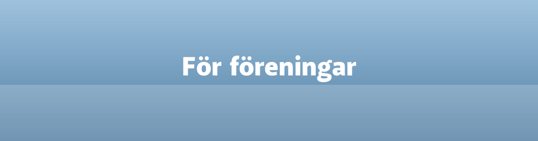 Blåtonad bakgrund med texten "För föreningar" i vitt.